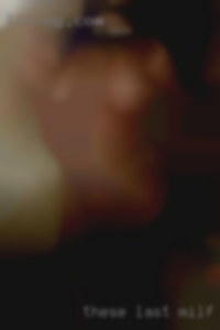 These last milf two years last August.